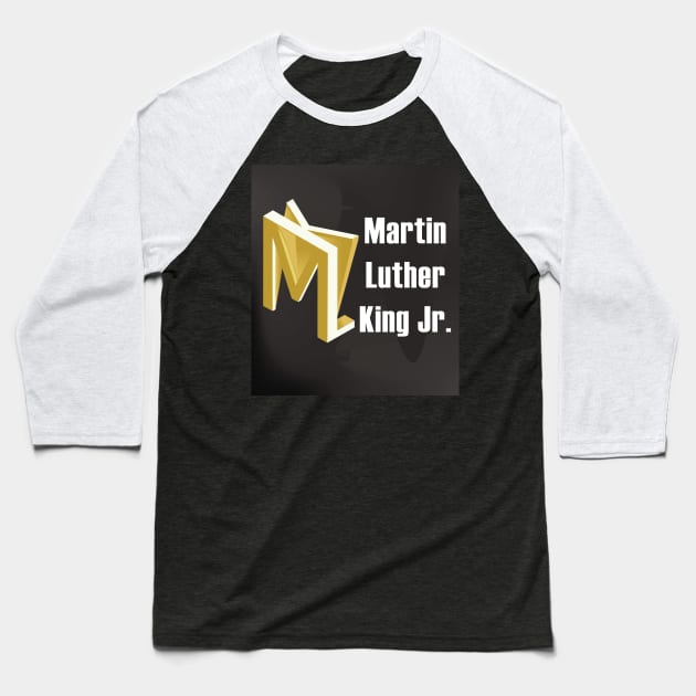 martin luther king day I Baseball T-Shirt by XT STUDIO ART